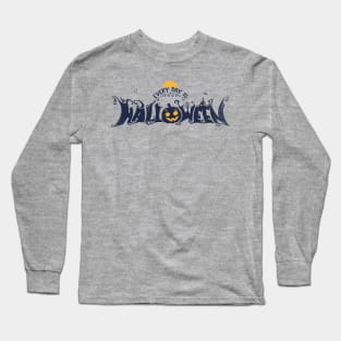 Everyday is Halloween Pumpkin Halloweencity Long Sleeve T-Shirt